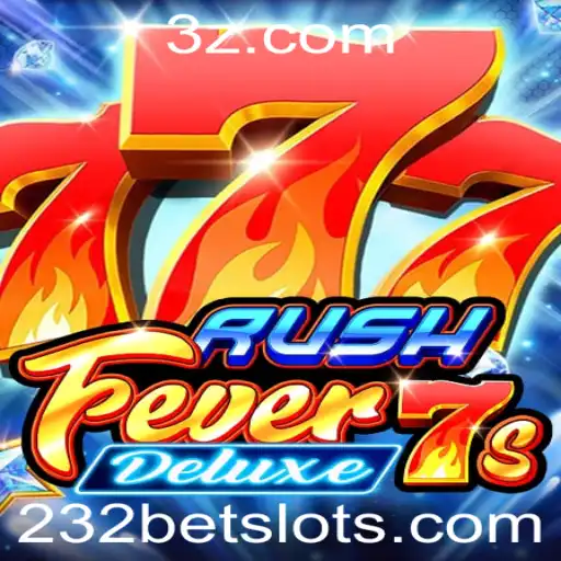 232bet - Descubra a Emoção de RushFever7sDeluxe e Conquiste Grandes Prêmios com 232bet